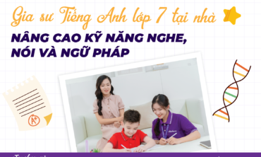 gia sư tiếng anh lớp 7 tại nhà