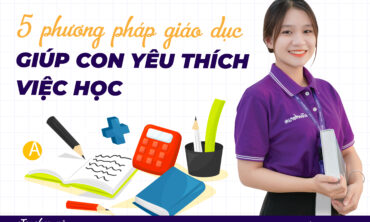giúp con yêu thích việc học