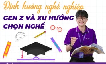định hướng nghề nghiệp, gen Z, chọn nghề