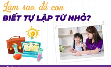 tự lập, rèn tính tự lập cho bé