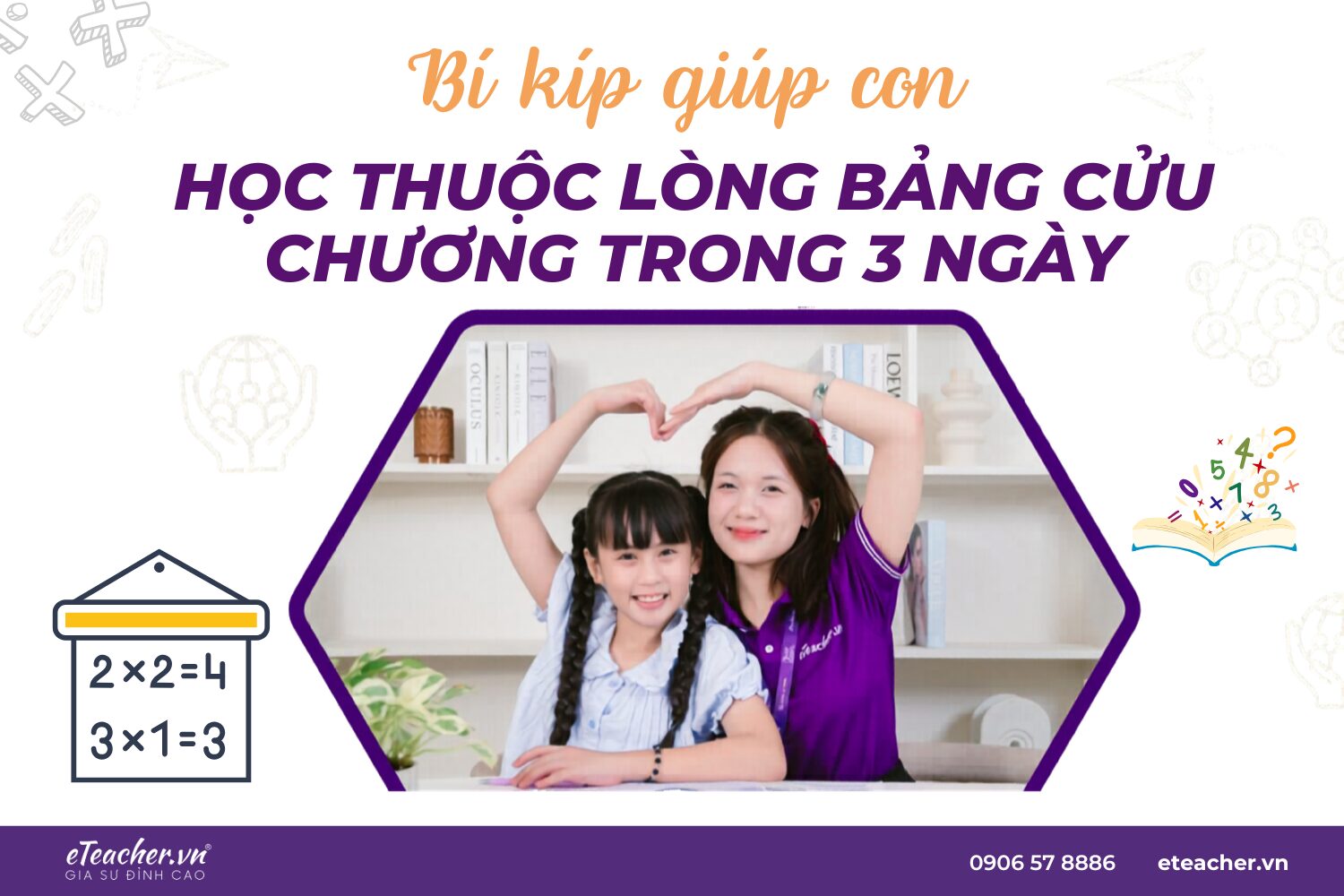 Học thuộc lòng bảng cửu chương trong 3 ngày